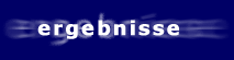 ergebnisse